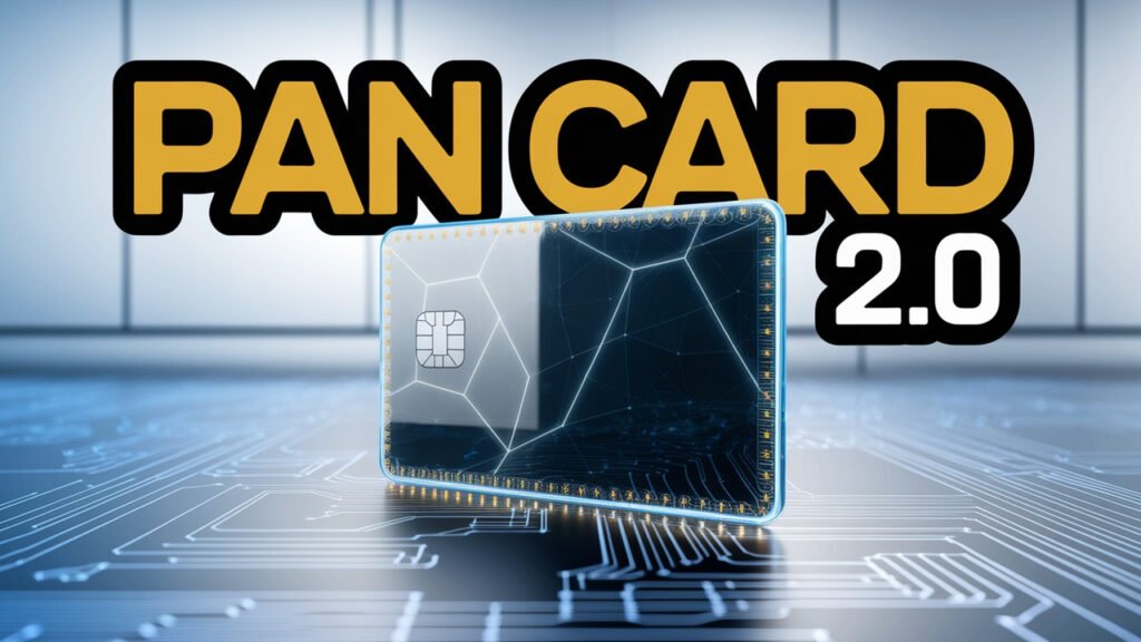 How to Apply for PAN Card 2.0 Updates in 2025: Step-by-Step.