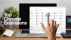 10 Best Chrome Extensions for Productivity in 2025