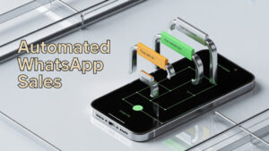 Turn Your WhatsApp into a Business Using Automation Tools.